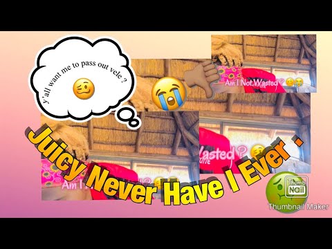 Juicy Never Have I Ever W/ Bojwals ( UGH 🤮 ) | South African YouTuber .