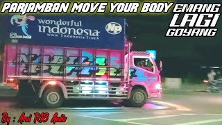 dj parjamban move your body emang lagi goyang viral//sound by Arul R18 Audio