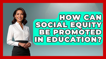 How Can Social Equity Be Promoted in Education? | Social Issues For Everyone News