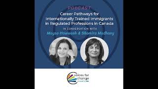 Voices for Change Chapter Four: Career Pathways for Immigrant Professionals in Regulated Professions