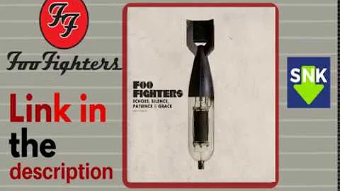 DOWNLOAD "Echoes, Silence, Patience & Grace" Full Album FOO FIGHTERS [Mega]