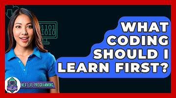 What Coding Should I Learn First? - Next LVL Programming