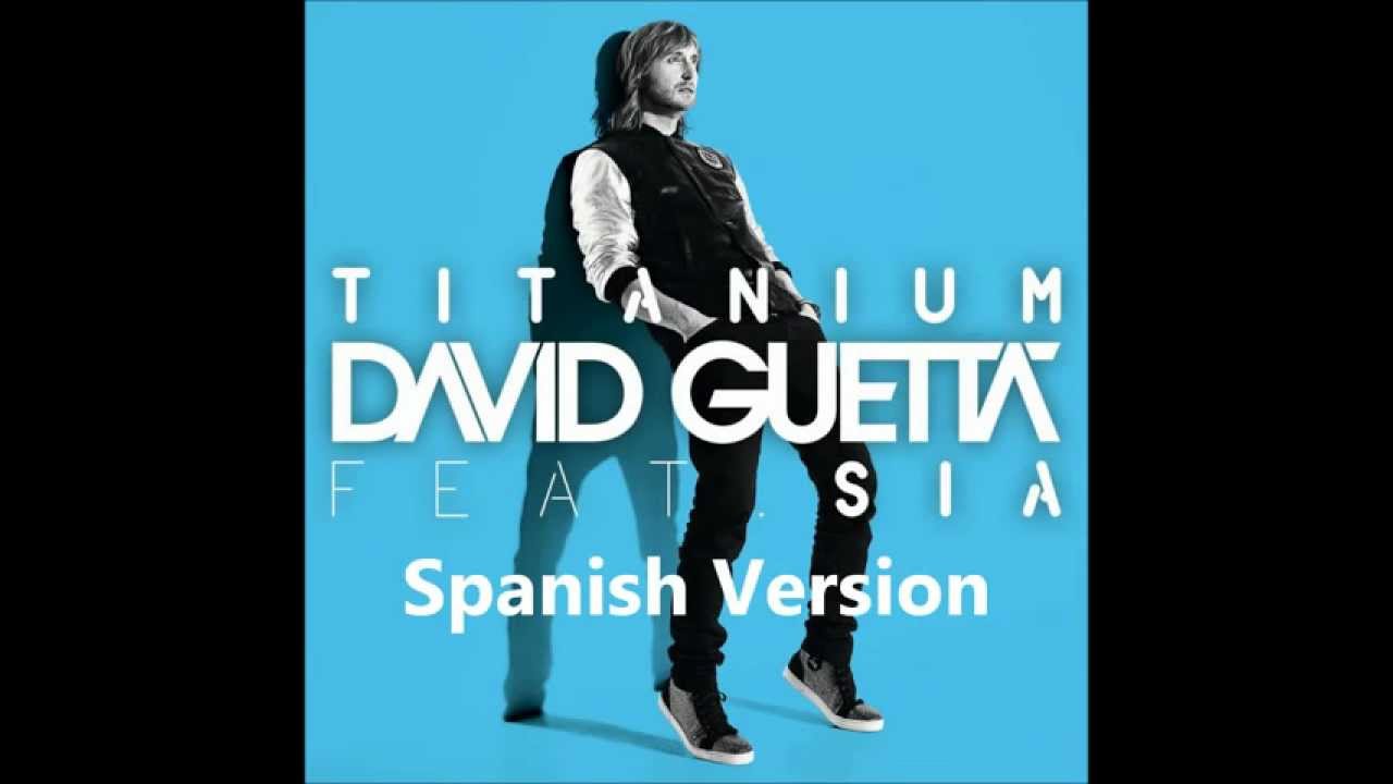 David Guetta - Titanium (Spanish Version) | HD - YouTube
