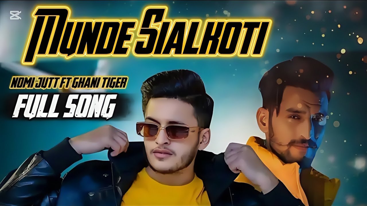 SIALKOTI BOYS  NOMI JUTT  _GHANI TIGER  NEW PUNJABI SONG 2025 .Mukhtarali0222  Official  Music  