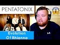 Pentatonix | Evolution of Rihanna | Jerod M Reaction