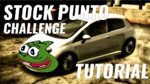 Stock punto challenge tutorial! - NFS Most Wasted: Pepega mod