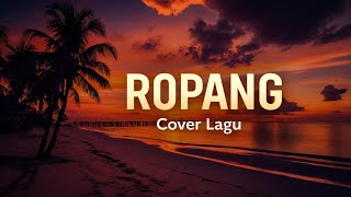 Ropang (Aku pancen ora sempurna gampang terluka) Denny Caknan Cover