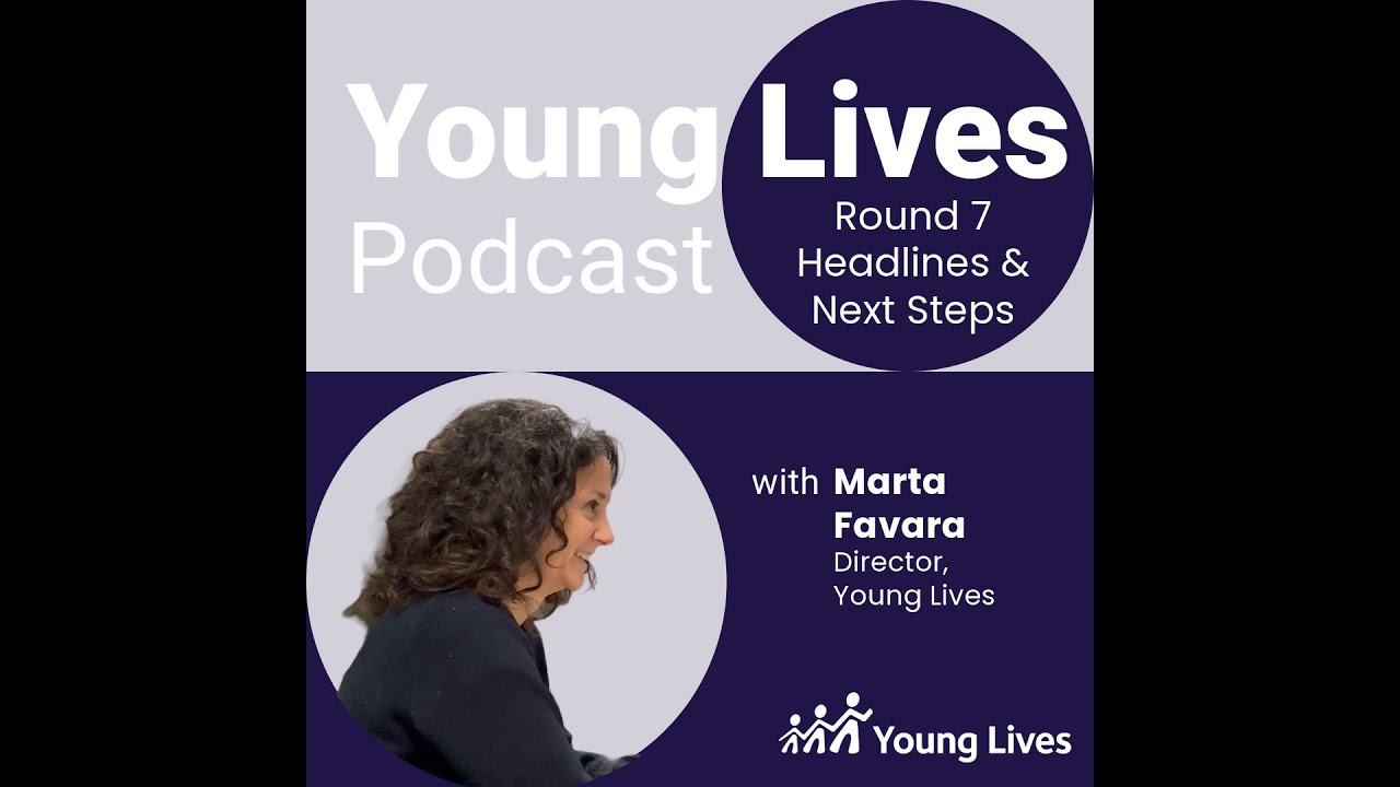 Young Lives 7th survey round: Seven headline findings & what the future holds 20+ years on