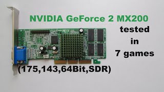 NVIDIA GeForce 2 MX200 tested in 7 games