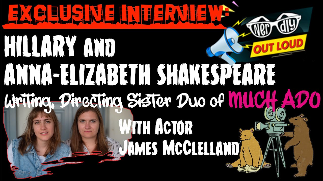 EXCLUSIVE Interview: Directing Duo Shakespeare Sisters of Much Ado and Soundtrack to Sixteen