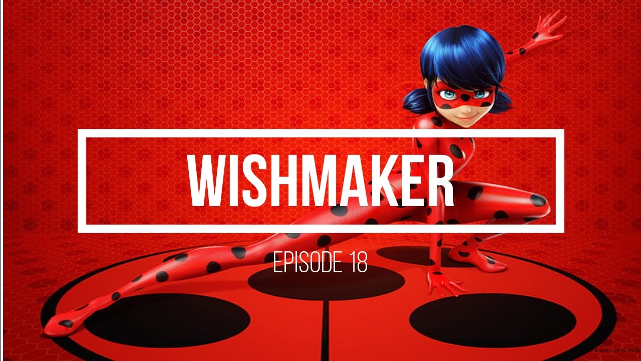 Wishmaker, Miraculous Ladybug Wiki