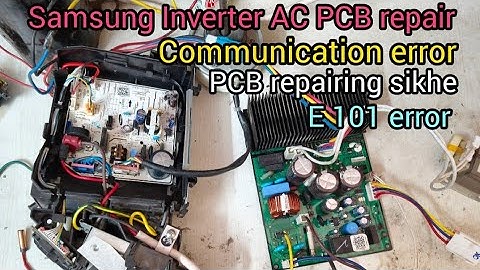 Samsung Inverter AC PCB repair | E101 error | PCB repair | communication error | outdoor PC repair |