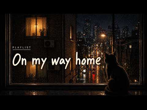 On my way home 🌧️ Rainy Evening Playlist | Quiet City, Soft Feelings