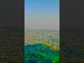 Islamabad view from monal   shorts youtubeshorts gulqadarshahofficial
