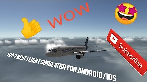 top 7 best flight simulator for Android