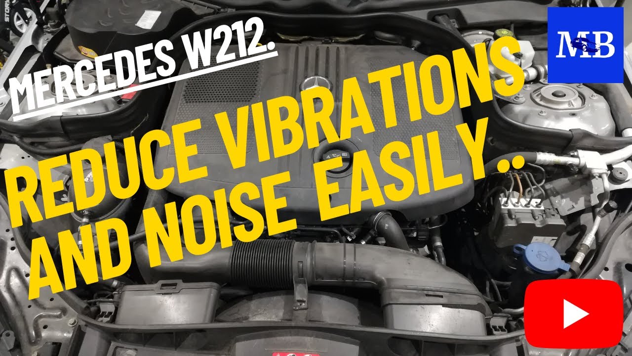 Mercedes W212 Reduce Vibrations And Noise Easily YouTube Mercedes W212 Reduce Vibrations And Noise Easily YouTube