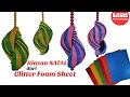 Hiasan NATAL dari GLITTER FOAM SHEET | CHRISTMAS Ornaments from Glitter Foam Sheet