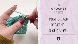 Post Stitch Ribbing ​(dcfp, dcbp)