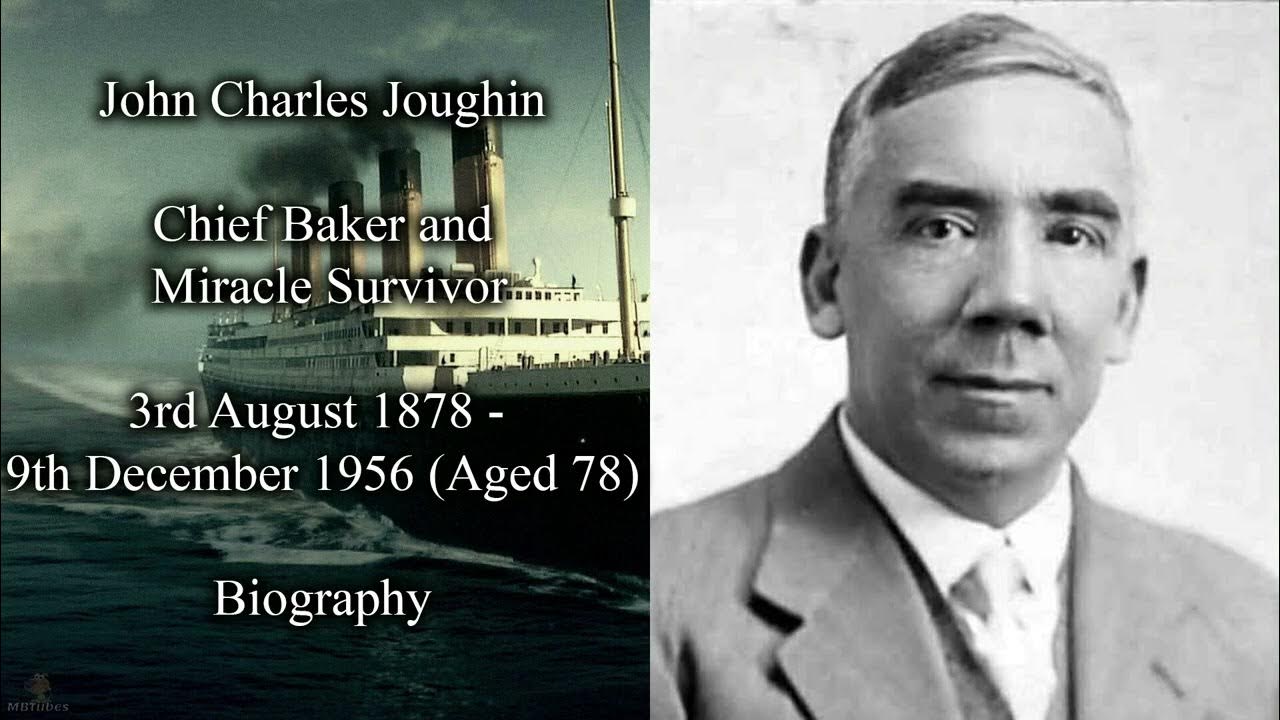 Titanic Crew John Charles Joughin Biography Chief Baker and Miracle