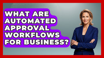 What Are Automated Approval Workflows For Business? - Legal And HR SaaS Stack