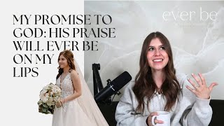 1: My Promise to God - His Praise Will Ever Be On My Lips (Behind The Name of The Podcast)
