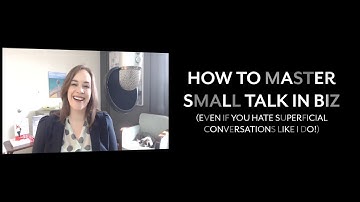 015: How To Master Small Talk Even When You Hate It