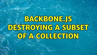 Backbone.js destroying a subset of a Collection