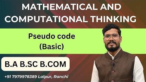 Pseudo Code (Basic) | Mathematical and Computational Thinking |  Ranchi University