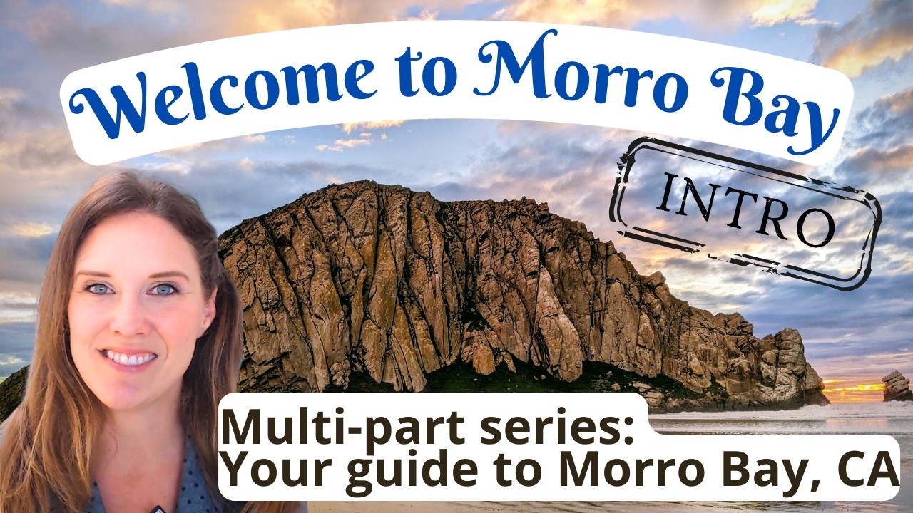 Welcome to Morro Bay: Your Ultimate Guide to Coastal Living (Intro)
