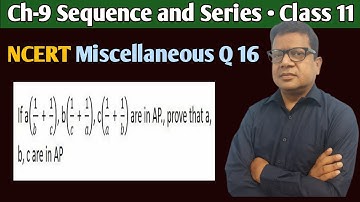 If a(1/b+1/c) b(1/c+1/a) c(1/a+1/b) are in ap prove that a b c are in ap | miscellaneous Q16 Class11