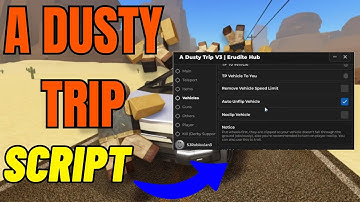 🏜️ OP SCRIPT] A Dusty Trip Script | AUTO FARM 🚚, INFINITE GAS ⛽, SPEED BOOST ⚡, GOD MODE 💎