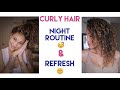 Curly Night Routine and Daytime Refresh - fine wavy to curly hair