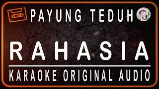 PAYUNG TEDUH - RAHASIA - KARAOKE ORIGINAL AUDIO