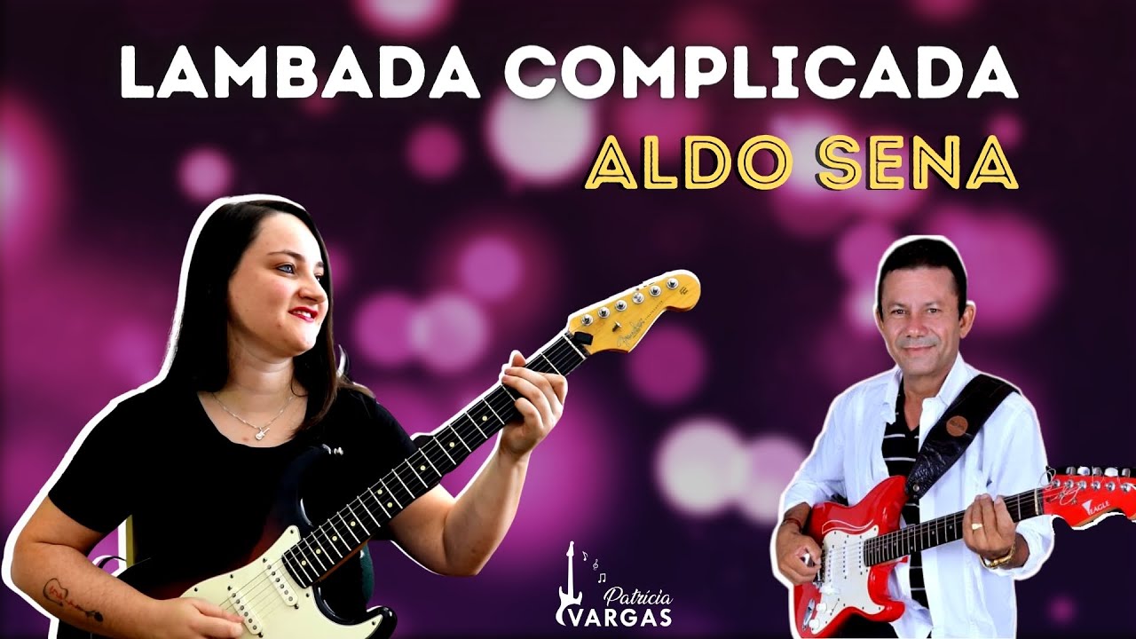 Lambada Complicada (ALDO SENA) by Patrícia Vargas