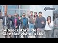 Subsecretario de Ciencia visita la UA para conocer investigaciones 🔬