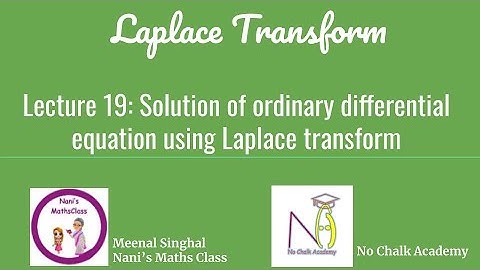Lecture 19: Solution of ordinary differential equation using Laplace transform