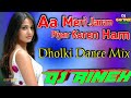 Aa_Meri_Janam_Pyar_Kare_Hum_Hard Dholki Dance mix by Dj Gaytree varma