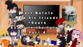 Past Naruto And His Friends React To The Futuregaara Part 4Sorry That It Is Bad -