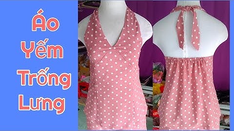 229# Hướng Dẫn Cắt Áo Cổ Yếm Trống Lưng/Đồ Bộ Ngủ Mát Mẻ/@utgomtv7311 