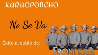 karaoke 'No se va' éxito al estilo de Grupo Frontera pista original