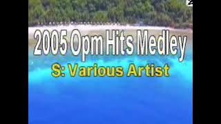 2005 opm hits medley