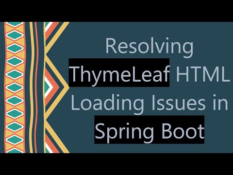 Resolving ThymeLeaf HTML Loading Issues in Spring Boot