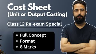 Cost Sheet Class 12 || Format || Full Concept || 8 Marks || NEB 12 Accounting || Re-Exam Special