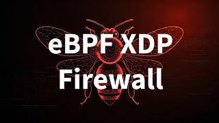 Building a High-Performance Firewall with eBPF & XDP