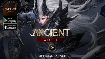 Ancient World Gameplay (Global) - P2E MMORPG Game Android iOS