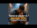 Wewe Ni Sababu Ya Maisha Yetu Unastahili Kuabudiwa Cover Version