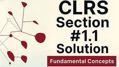 Solution to CLRS Exercise Section #1.1 | Introduction to Algorithms