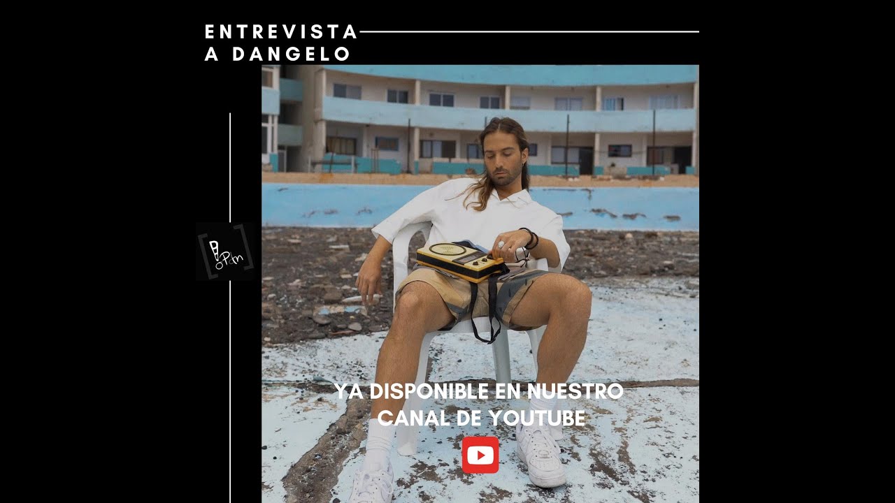 Entrevista Dangelo: 
