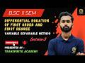 First Order Differential Equations | Variable Separable & Reduction Method | Transfinite Academy
