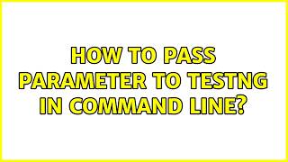 How to pass parameter to testng in command line (2 Solutions!!)